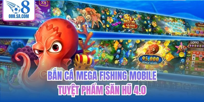 Bắn Cá Mega Fishing Mobile