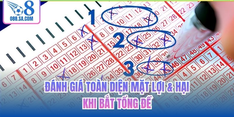 Đánh giá toàn diện mặt lợi & hại khi bắt tổng đề