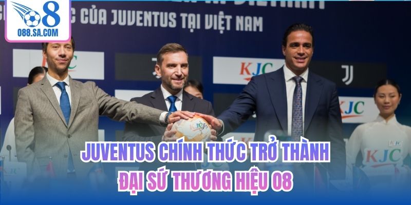 Juventus chính thức trở thành đại sứ thương hiệu O8