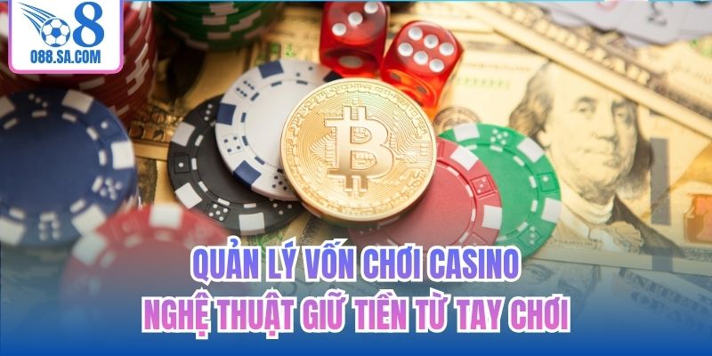 Quản Lý Vốn Chơi Casino