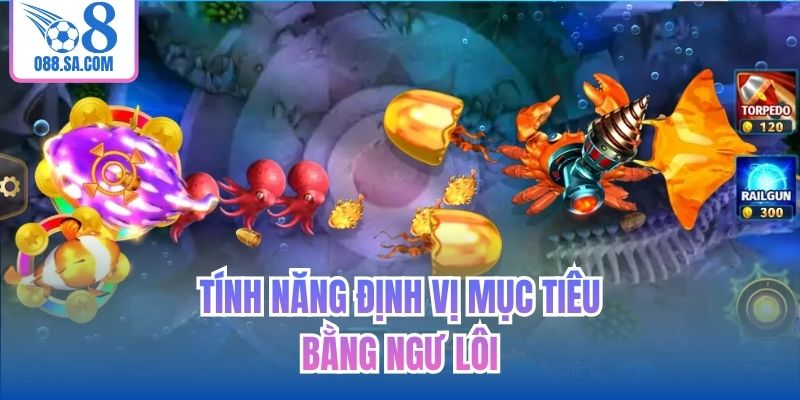 Tính năng định vị mục tiêu bằng ngư lôi